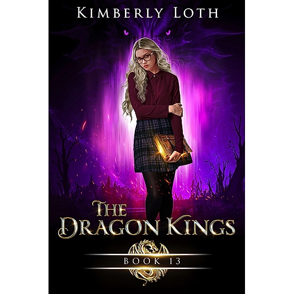 The Dragon Kings Book Thirteen / The Dragon Kings, Kimberly Loth