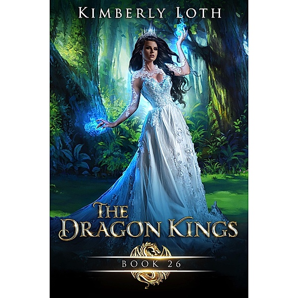 The Dragon Kings Book Twenty-Six / The Dragon Kings, Kimberly Loth