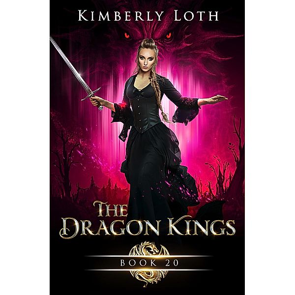 The Dragon Kings Book Twenty / The Dragon Kings, Kimberly Loth