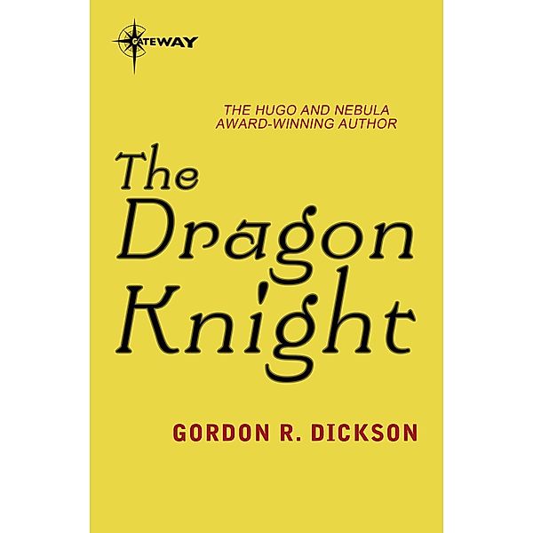 The Dragon Knight / DRAGON CYCLE, Gordon R Dickson