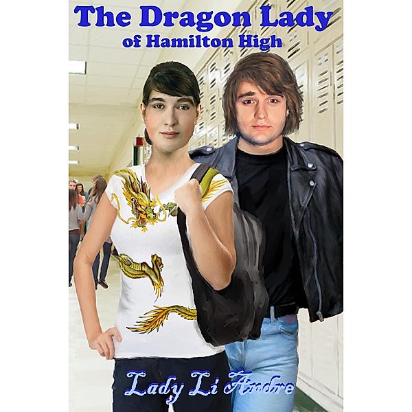 The Dragon Lady of Hamilton High, Lady Li Andre