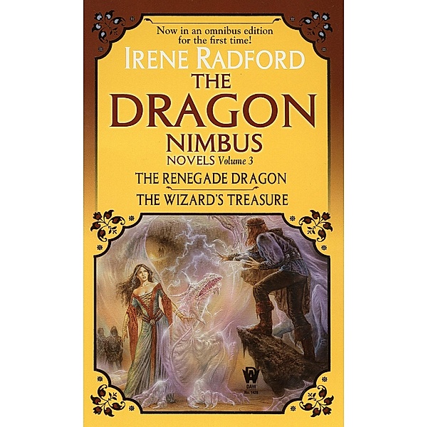 The Dragon Nimbus Novels: Volume III / Dragon Nimbus Bd.3, Irene Radford