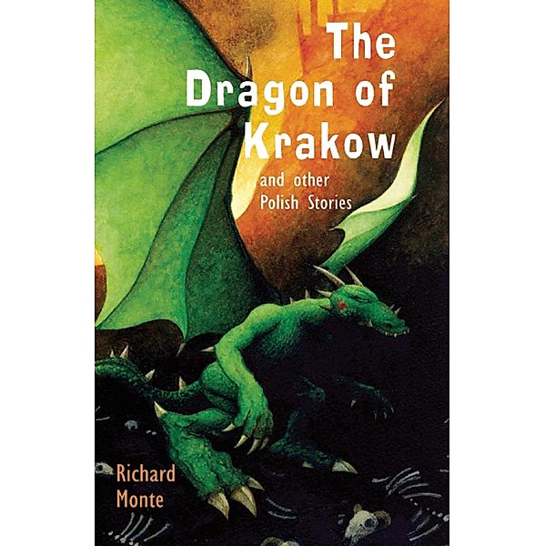 The Dragon of Krakow, Richard Monte