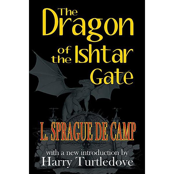 The Dragon of the Ishtar Gate, L. Sprague De Camp