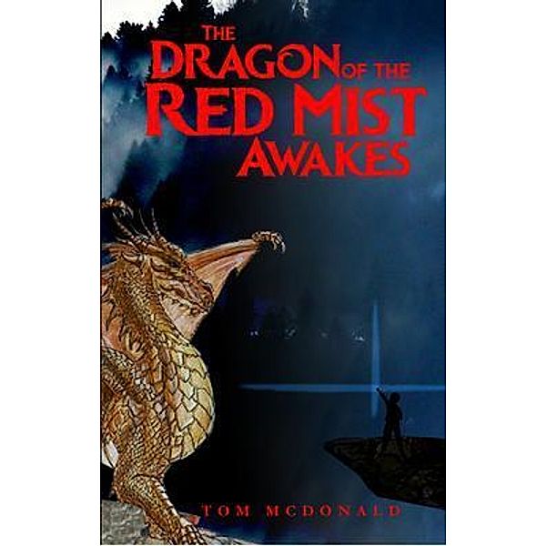 The Dragon of the Red Mist Awakes, Tom Mcdonald