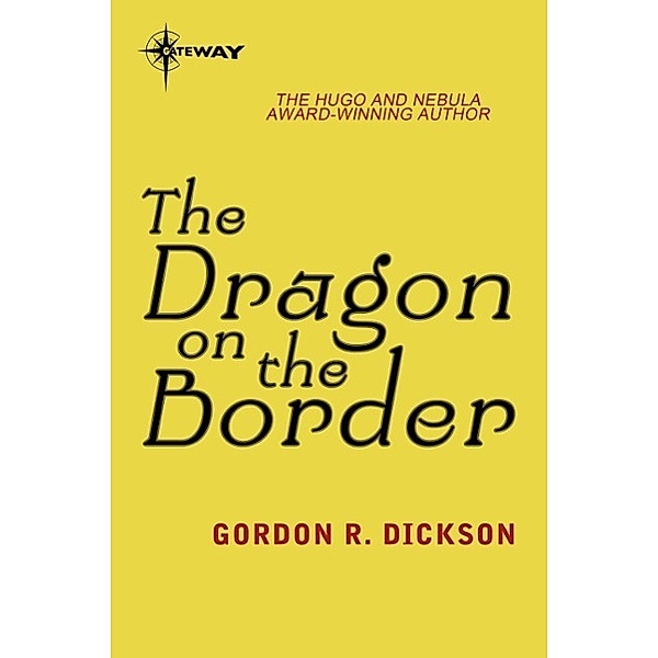 The Dragon on the Border / Gateway, Gordon R Dickson