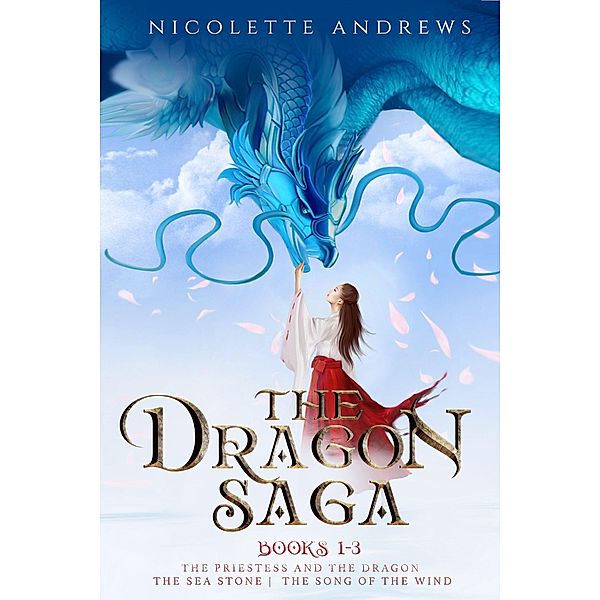 The Dragon Saga Books 1-3 / Dragon Saga, Nicolette Andrews