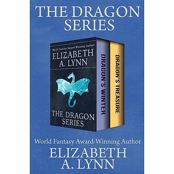 The Dragon Series / Dragon, Elizabeth A. Lynn