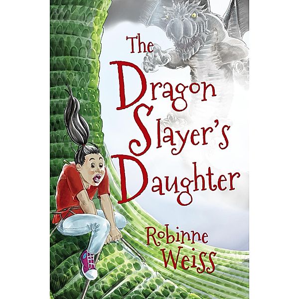 The Dragon Slayer's Daughter / Dragon Slayer, Robinne Weiss