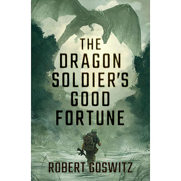 The Dragon Soldier's Good Fortune, Robert Goswitz