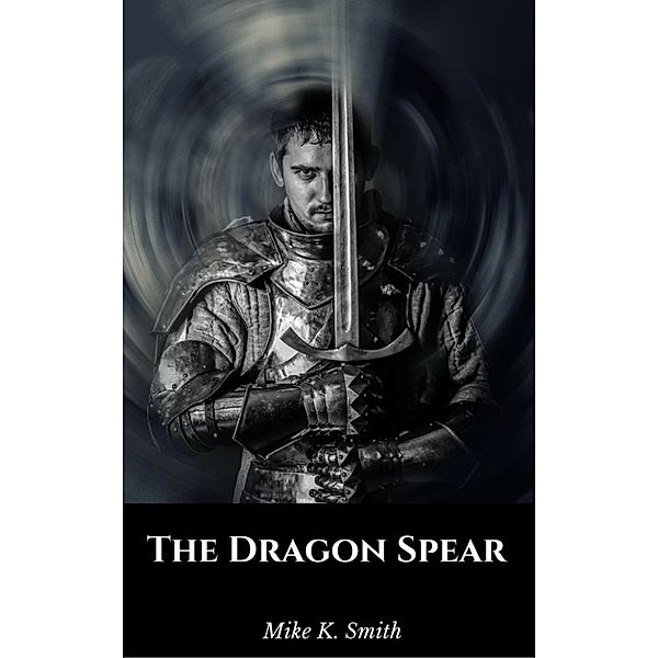 The Dragon Spear, Mike K. Smith