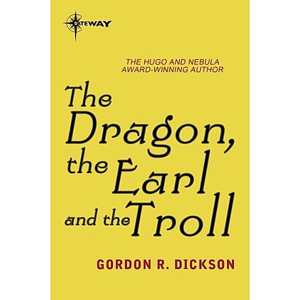 The Dragon, the Earl, and the Troll / DRAGON CYCLE, Gordon R Dickson