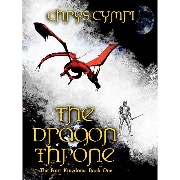 The Dragon Throne (The Four Kingdoms) / The Four Kingdoms, Chrys Cymri