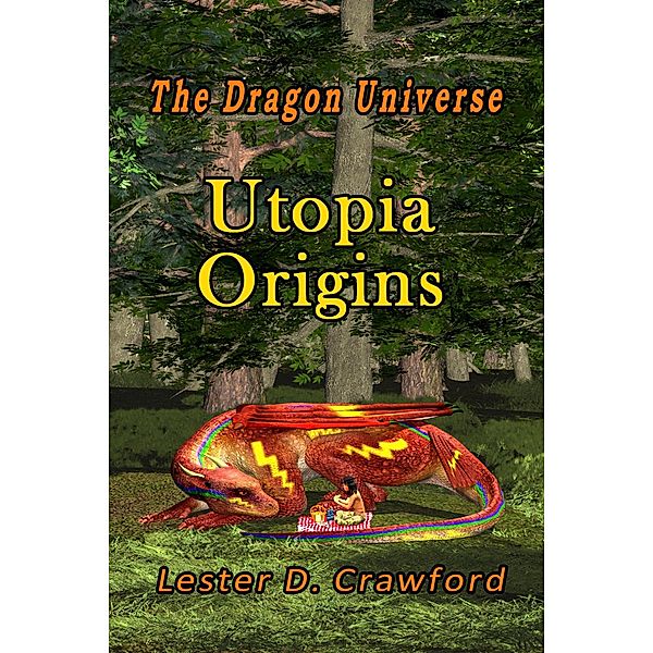 The Dragon Universe Utopia Origins, Lester D. Crawford