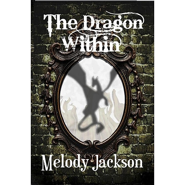 The Dragon Within, Melody Jackson
