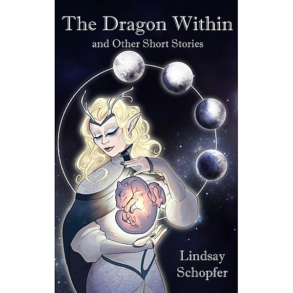 The Dragon Within and Other Short Stories, Lindsay Schopfer