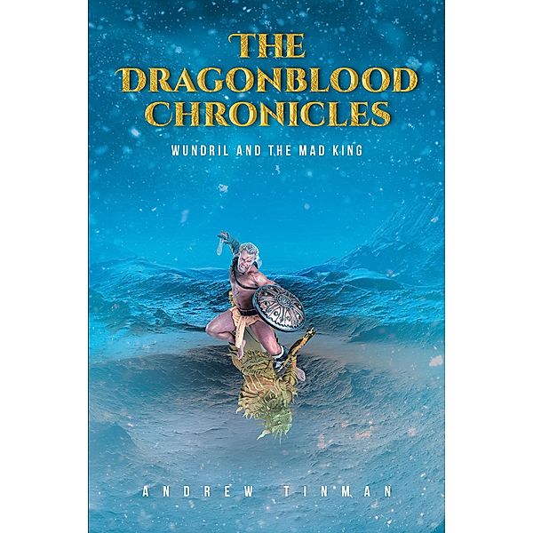 The Dragonblood Chronicles, Andrew Tinman