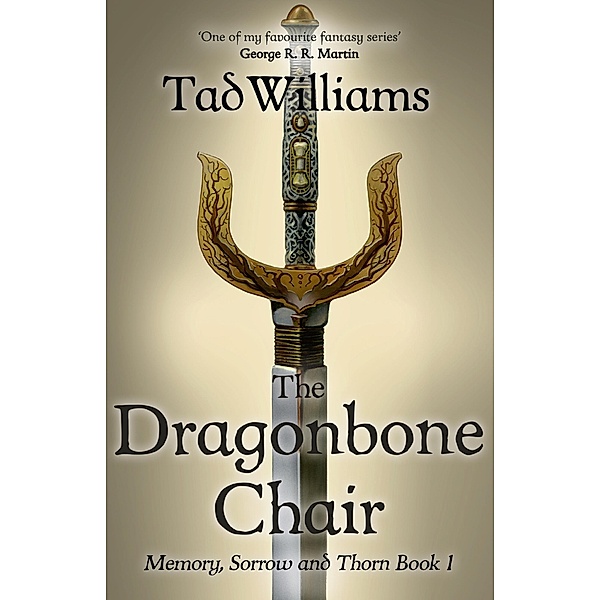 The Dragonbone Chair / Memory, Sorrow & Thorn Bd.1, Tad Williams