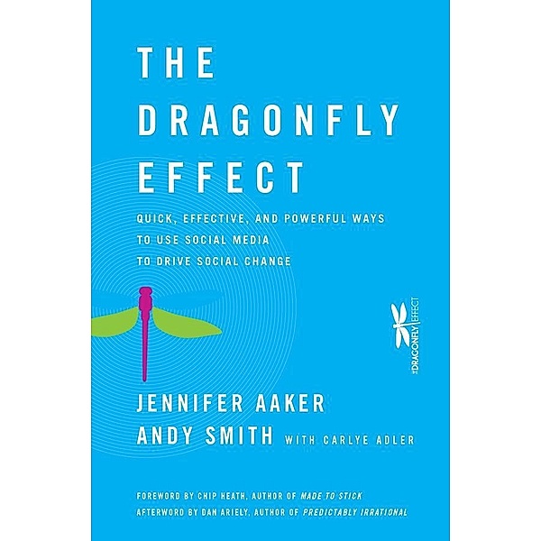 The Dragonfly Effect, Jennifer Aaker, Andy Smith, Carlye Adler