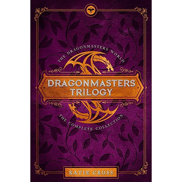The Dragonmaster Trilogy Collection / Dragonmaster Trilogy, Katie Cross