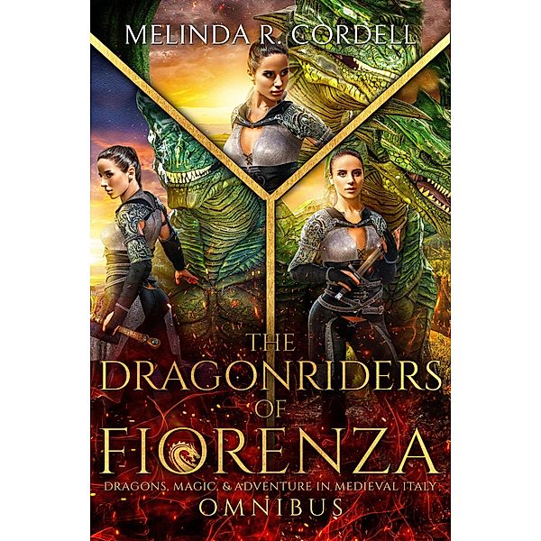 The Dragonriders of Fiorenza Omnibus: The Complete Epic Fantasy Boxed Set (Books 1-7) / The Dragonriders of Fiorenza, Melinda R. Cordell