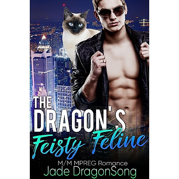 The Dragon's Feisty Feline M/M Mpreg Romance, Jade DragonSong