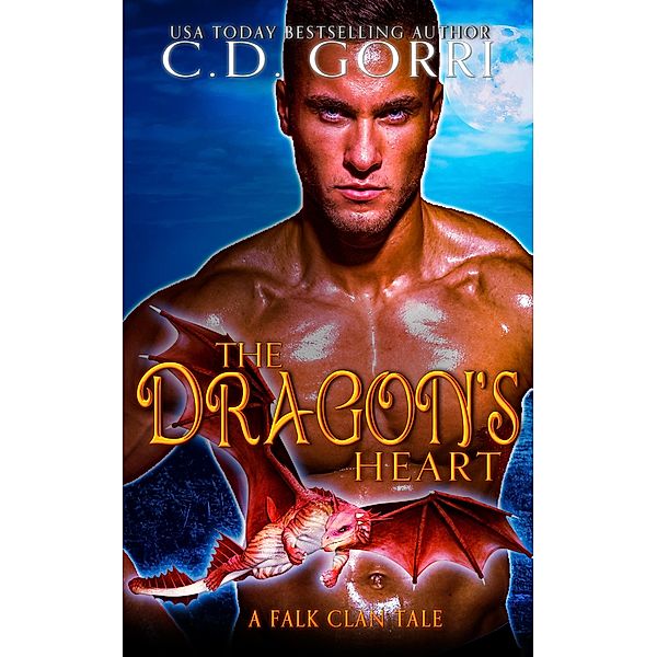 The Dragon's Heart (The Falk Clan Tales, #3) / The Falk Clan Tales, C. D. Gorri