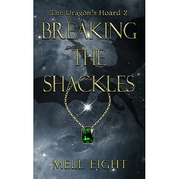 The Dragon's Hoard: Breaking the Shackles, Mell Eight