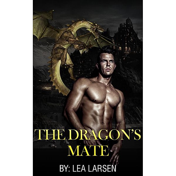 The Dragon's Mate:The Clan Book 3 (Paranormal Romance) / Paranormal Romance, Lea Larsen