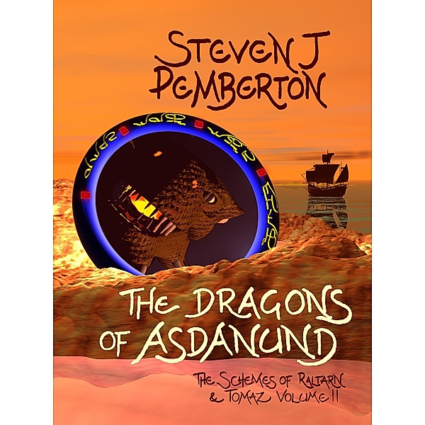 The Dragons of Asdanund (The Schemes of Raltarn & Tomaz, #2) / The Schemes of Raltarn & Tomaz, Steven J Pemberton