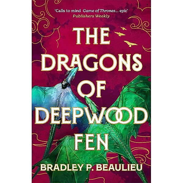 The Dragons of Deepwood Fen, Bradley P. Beaulieu
