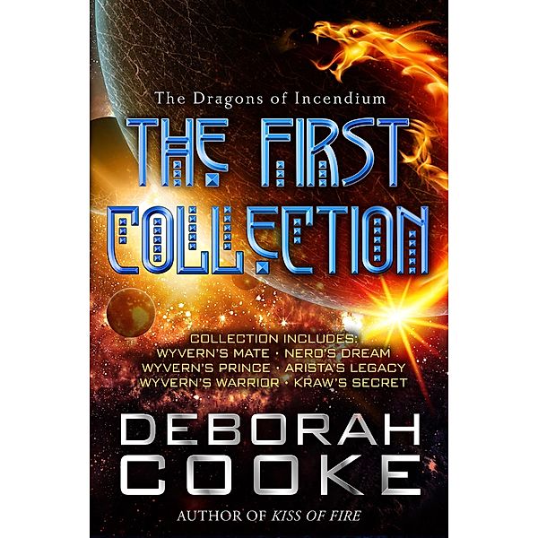 The Dragons of Incendium: The First Collection / The Dragons of Incendium, Deborah Cooke