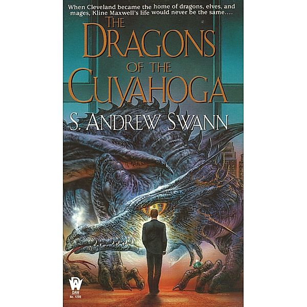 The Dragons of the Cuyahoga / Cleveland Portal, S. Andrew Swann