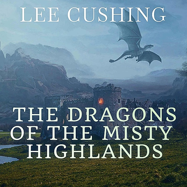 The Dragons Of The Misty Highlands, Lee Cushing