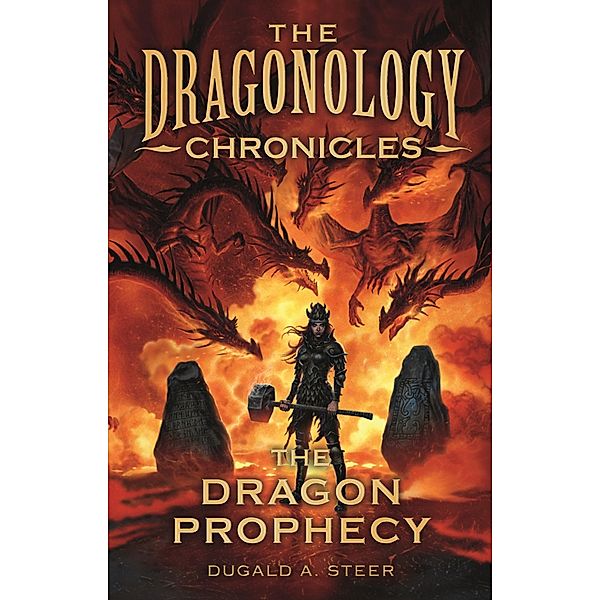 The Dragon's Prophecy / Dragonology Chronicles, The Bd.4, Dugald Steer