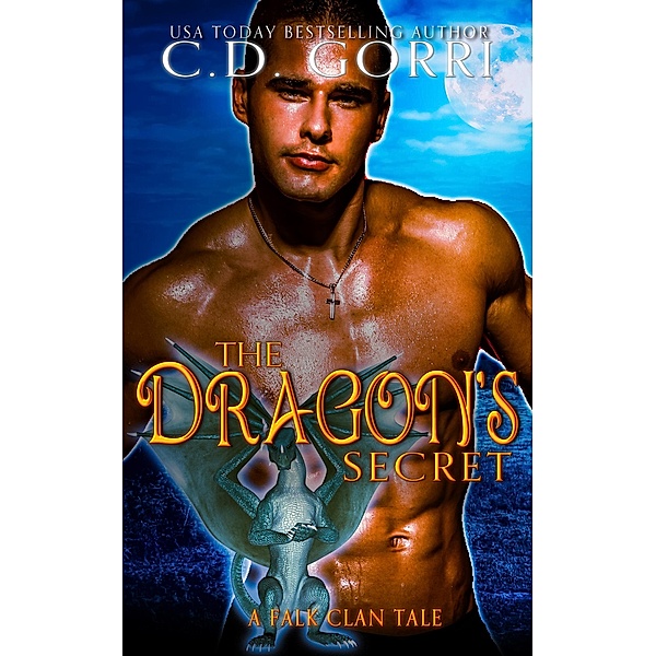 The Dragon's Secret (The Falk Clan Tales, #4) / The Falk Clan Tales, C. D. Gorri
