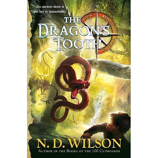 The Dragon's Tooth (Ashtown Burials #1) / Ashtown Burials Bd.1, N. D. Wilson