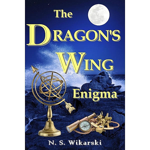 The Dragon's Wing Enigma (The Arkana Mysteries, #3) / The Arkana Mysteries, N. S. Wikarski