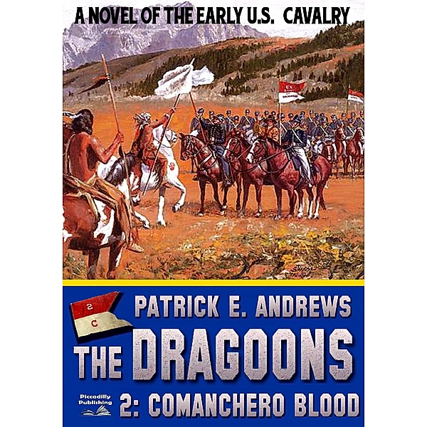 The Dragoons: The Dragoons 2: Comanchero Blood, Patrick E. Andrews