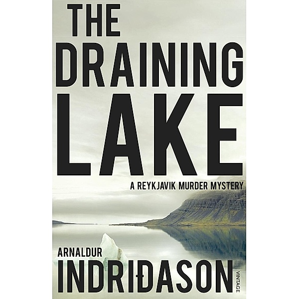 The Draining Lake / Reykjavik Murder Mysteries Bd.4, Arnaldur Indridason