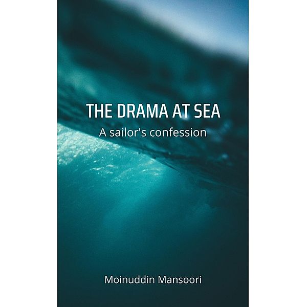 The Drama at Sea, Moinuddin Mansoori