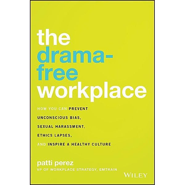 The Drama-Free Workplace, Patti Perez