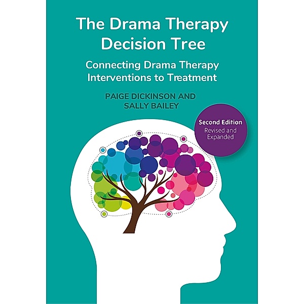 The Drama Therapy Decision Tree, 2nd Edition