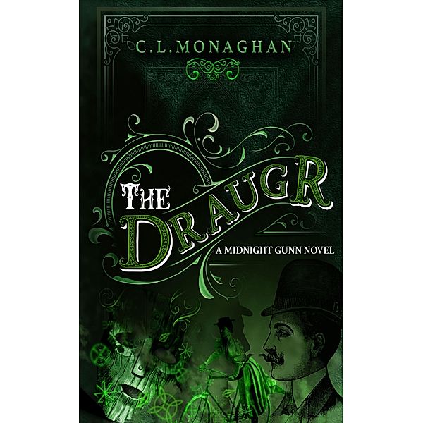 The Draugr: A Midnight Gunn Novel / A Midnight Gunn Novel, C. L. Monaghan