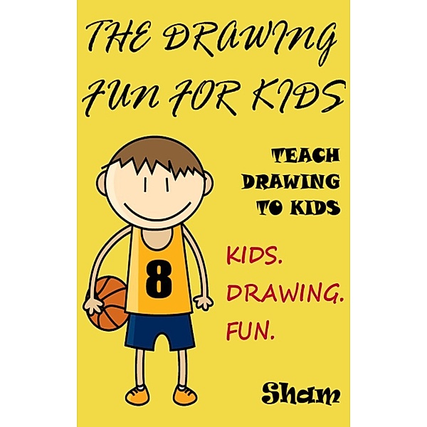 The Drawing Fun For Kids: Teach Drawing To Kids, Sham