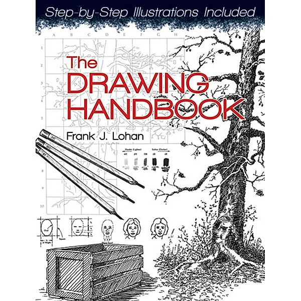 The Drawing Handbook / Dover Art Instruction, Frank J. Lohan