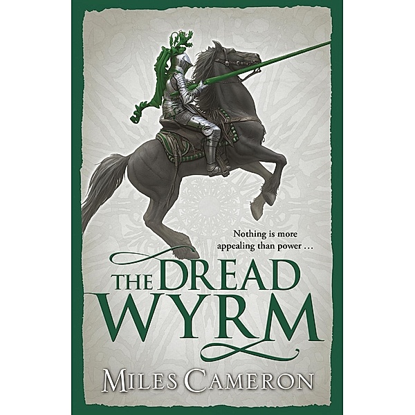 The Dread Wyrm / The Traitor Son Cycle, Miles Cameron