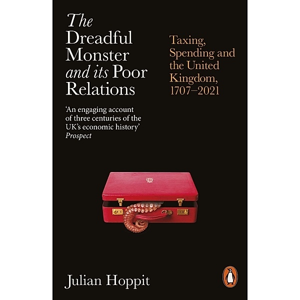 The Dreadful Monster and its Poor Relations, Julian Hoppit
