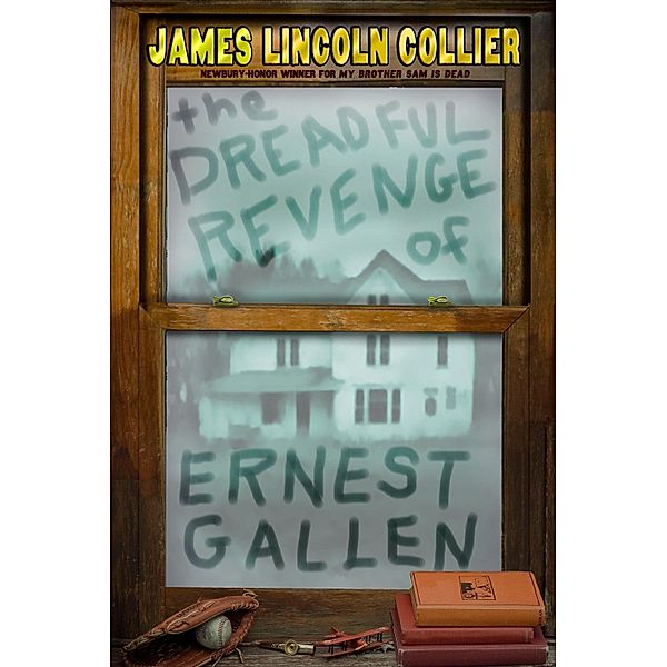 The Dreadful Revenge of Ernest Gallen, James Lincoln Collier