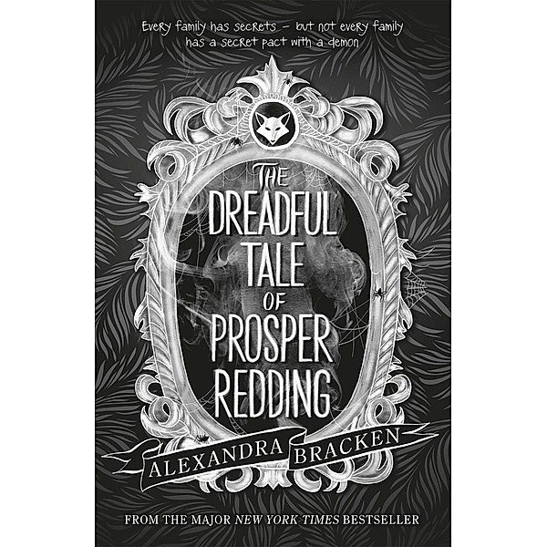 The Dreadful Tale of Prosper Redding / Prosper Redding Bd.1, Alexandra Bracken
